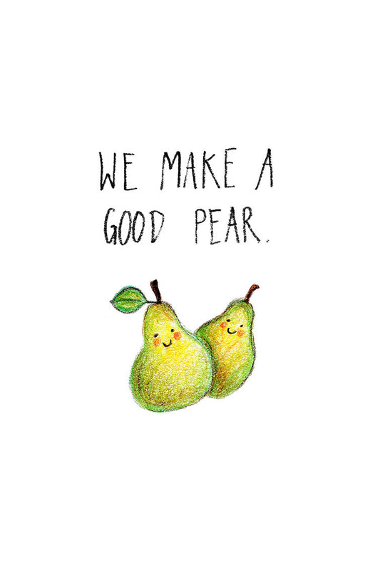 Two smiling pears with a text 'WE MAKE A GOOD PEAR' on a white background