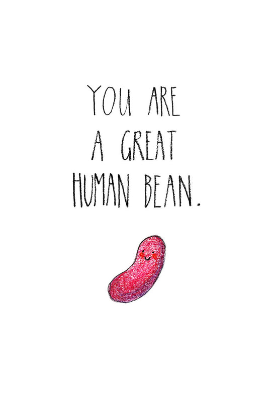 Illustration of a pink bean with a face and text 'You are a great human bean' on a white background